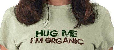 Organic: Hug Me! I'm Organic
